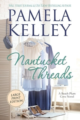 Nantucket Threads, Large Print by Kelley, Pamela M.