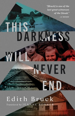 This Darkness Will Never End by Bruck, Edith