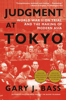 Judgment at Tokyo: World War II on Trial and the Making of Modern Asia Paperback Vintage