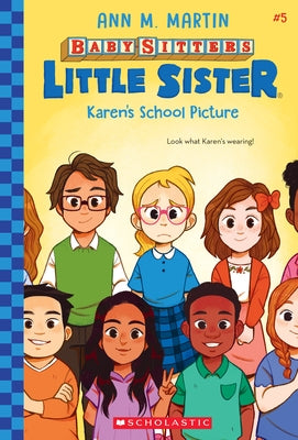Karen's School Picture (Baby-Sitters Little Sister #5): Volume 5 Paperback Scholastic Inc.