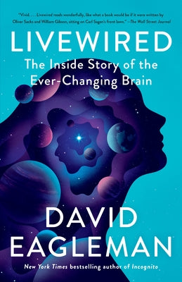 Livewired: The Inside Story of the Ever-Changing Brain Paperback Vintage