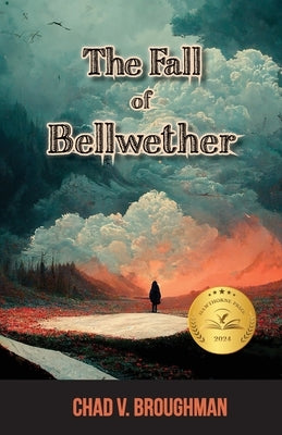 The Fall of Bellwether by Broughman, Chad V.