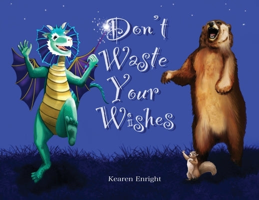 Don't Waste Your Wishes by Enright, Kearen