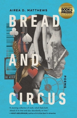 Bread and Circus by Matthews, Airea D.