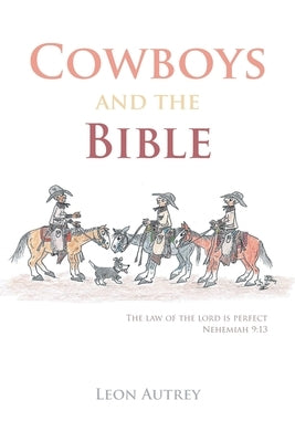 Cowboys and the Bible by Autrey, Leon