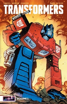 Transformers Vol. 1: Robots in Disguise by Johnson, Daniel Warren