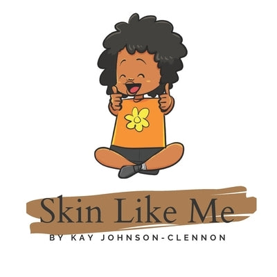 Skin Like Me by Johnson-Clennon, Kay