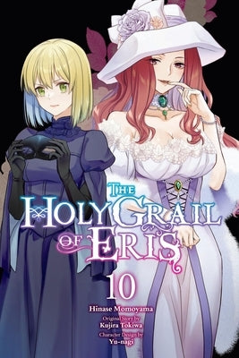 The Holy Grail of Eris, Vol. 10 (Manga) by Tokiwa, Kujira