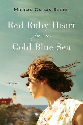 Red Ruby Heart in a Cold Blue Sea by Rogers, Morgan Callan