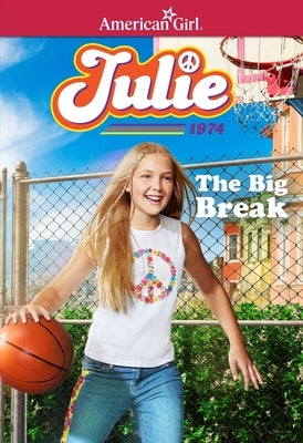 Julie: The Big Break by McDonald, Megan