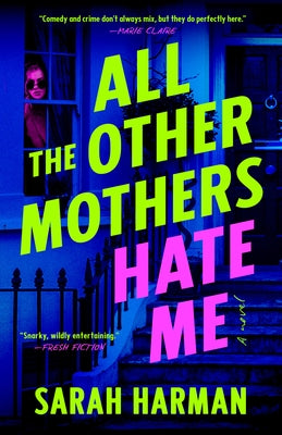 Paperback of "All the Other Mothers Hate Me" by G.P. Putnam's Sons featuring the book cover with title and author text.