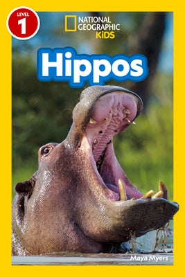 Hippos (National Geographic Kids Readers, Level 1) Paperback National Geographic Kids
