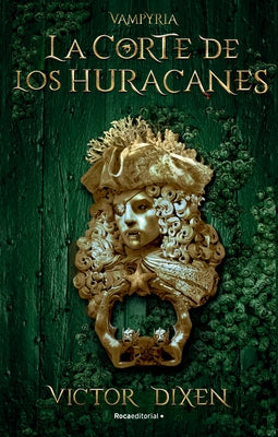 La Corte de Los Huracanes / The Court of Hurricanes by Dixen, Victor