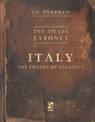 The Silver Bayonet: Italy: The Shades of Calabria Paperback Osprey Games