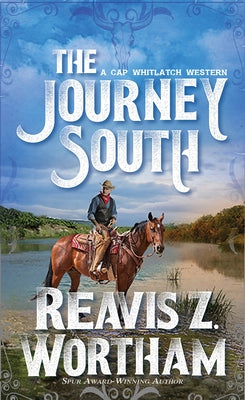 The Journey South by Wortham, Reavis Z.