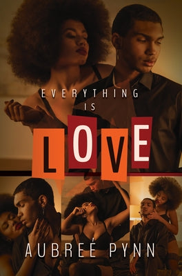 Everything Is Love by Pynn, Aubre?