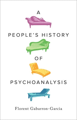 Paperback of A People's History of Psychoanalysis by Pluto Press UK, with book cover and title visible.