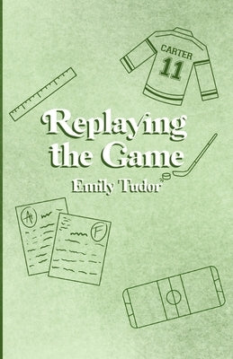 Replaying the Game by Tudor, Emily