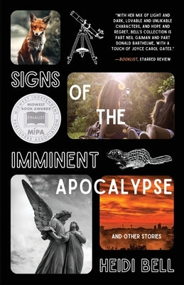 Signs of the Imminent Apocalypse: And Other Stories by Bell, Heidi