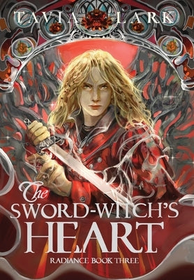 The Sword-Witch's Heart by Lark, Tavia