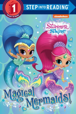 Paperback of Magical Mermaids! (Shimmer and Shine) by Random House Books for Young Readers featuring colorful mermaid illustrations.