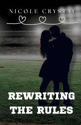 Rewriting the Rules Paperback Nicole Crystal