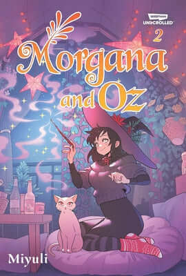 Morgana and Oz, Vol. 2: A Webtoon Unscrolled Graphic Novel Paperback Webtoon Unscrolled