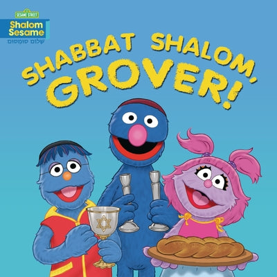 Shabbat Shalom Grover board book by Kar-Ben Publishing featuring colorful illustrations of Grover celebrating Shabbat.