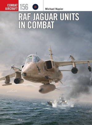 RAF Jaguar Units in Combat Paperback Osprey Publishing (UK)