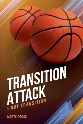 Transition Attack: 5 Out Transition by Gross, Martin