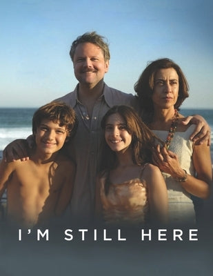 I'm Still Here: The Scripts by Gross, Erik
