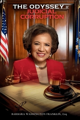 The Odyssey of Judicial Corruption by Franklin, Barbara Washington