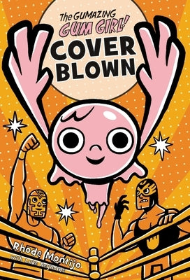 The Gumazing Gum Girl! Cover Blown by Montijo, Rhode