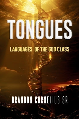 Tongues: Languages of the God Class by Cornelius, Brandon