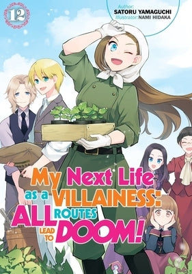 My Next Life as a Villainess: All Routes Lead to Doom! Volume 12 (Light Novel) Paperback Jnc