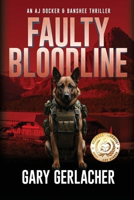 Faulty Bloodline: An AJ Docker and Banshee Thriller by Gerlacher, Gary