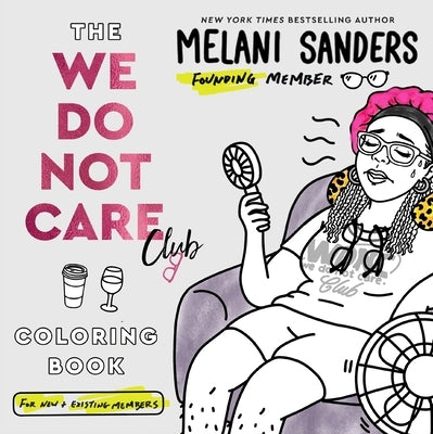 Paperback "The We Do Not Care Club" coloring book by Harvest Publications featuring bold, rebellious illustrations for coloring.