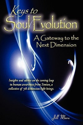 Keys To Soul Evolution by Mara, Jill