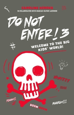 Paperback book titled "Do Not Enter! 3: Welcome to the Big Kids' World!" by Forbidden Press Books, featuring colorful cover art.