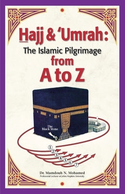 Hajj & Umrah from A to Z by Mohamed, Mamdouh