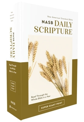 Nasb, Daily Scripture, Super Giant Print, Paperback, White/Gold, 1995 Text, Comfort Print: 365 Days to Read Through the Whole Bible in a Year Bible Zondervan
