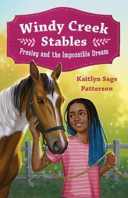 Paperback book titled "Presley and the Impossible Dream" from Windy Creek Stables series by Feiwel & Friends, featuring colorful cover art.