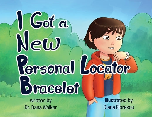 I Got a New Personal Locator Bracelet by Walker, Dana