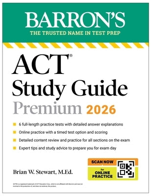 ACT Study Guide Premium, 2026: 6 Practice Tests + Comprehensive Review + Online Practice for the New Enhanced ACT by Stewart, Brian