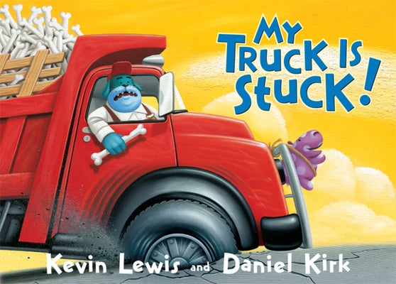 My Truck Is Stuck! Board Book Little, Brown Books for Young Readers