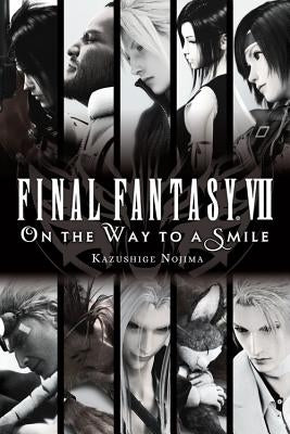 Final Fantasy VII: On the Way to a Smile Paperback Yen on
