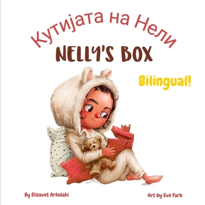 Nelly's Box - &#1050;&#1091;&#1090;&#1080;&#1112;&#1072;&#1090;&#1072; &#1085;&#1072; &#1053;&#1077;&#1083;&#1080;: A bilingual children's book in Mac by Farb, Eve