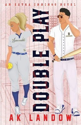 Double Play: A Baseball and Softball Romantic Comedy by Landow, Ak