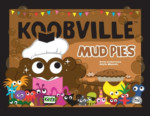 Paperback Mud Pies book by Koobville featuring colorful cover art with playful illustrations for children.