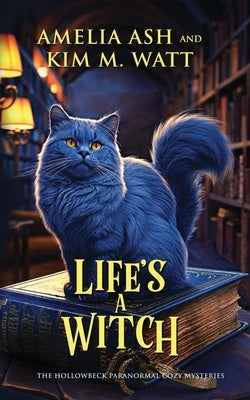 Life's A Witch by Ash, Amelia